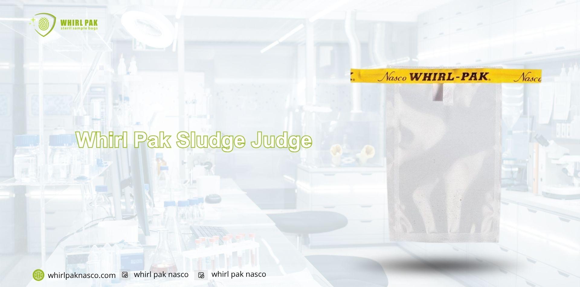 Whirl Pak Sludge Judge
